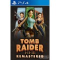 Tomb Raider I-III Remastered PS4